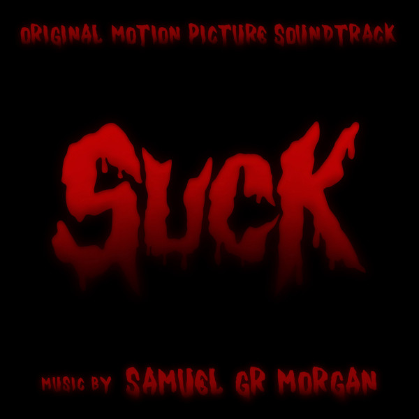 Suck (Original Motion Picture Soundtrack) - EP by Samuel GR Morgan