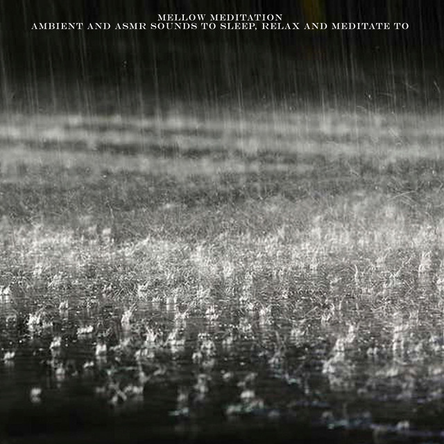 Ambient and ASMR Sounds to Sleep, Relax and Meditate To cover art