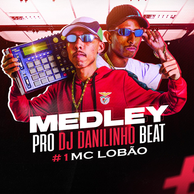 Medley pro Dj Danilinho Beat #1 Mc Lobão
