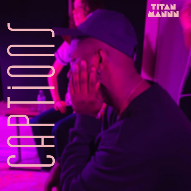 CAPTIONS - Single by TitanMannnn | Spotify