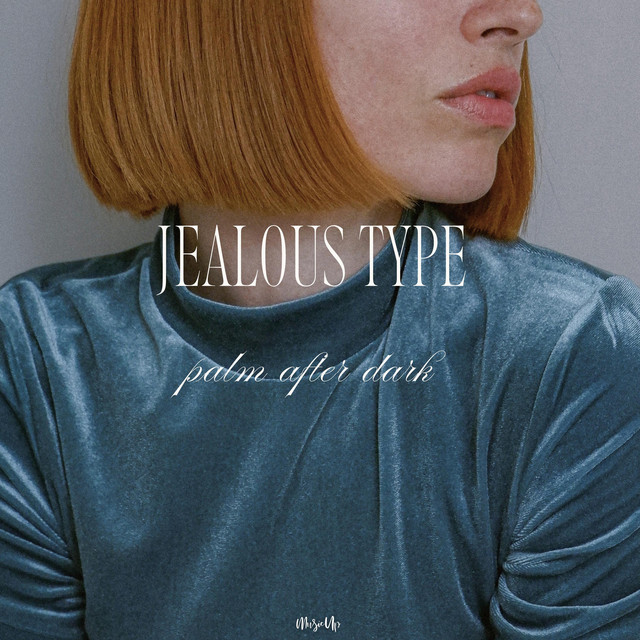 Jealous Type