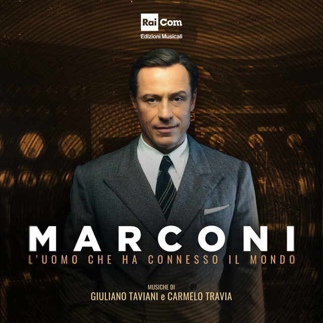 MARCONI - L'UOMO CHE HA CONNESSO IL MONDO (Colonna Sonora Originale della Serie Tv)