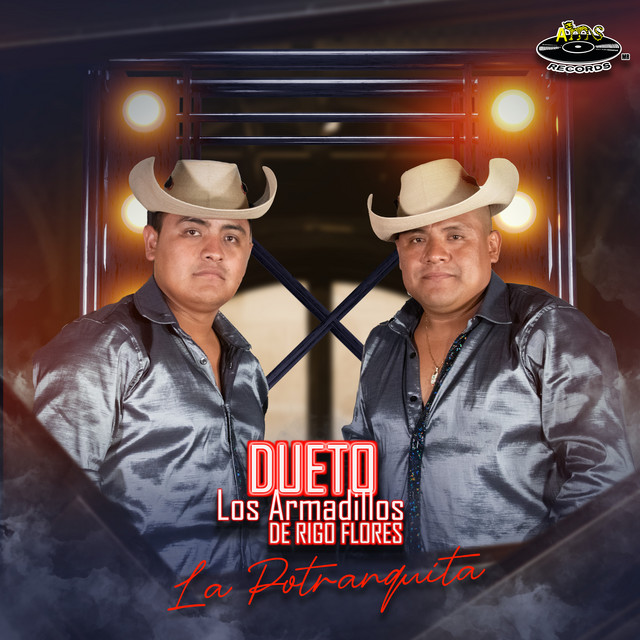 La Potranquita - Single by Dueto Los Armadillos de Rigo Flores | Spotify