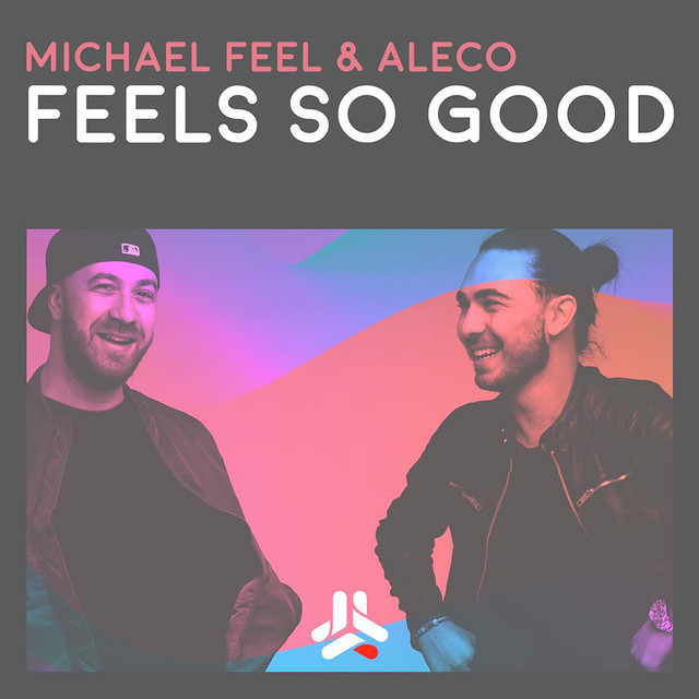 Feels So Good - Single by Michael Feel & Aleco | Spotify