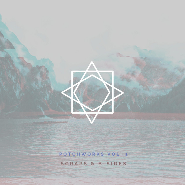 Potchworks Vol. 1: Scraps & B-Sides cover art
