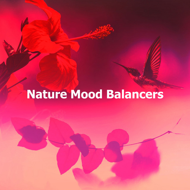 Nature Mood Balancers - Album by Nature Balance | Spotify