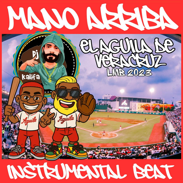 Mano Arriba Instrumental Beat - El Aguila De Veracruz LMB 2023