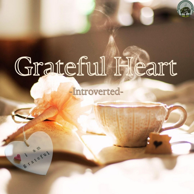 Grateful Heart - Single by Introverted | Spotify