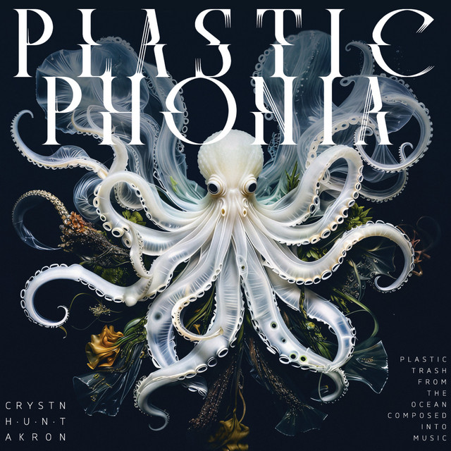 Plasticphonia . Plastic Trash Composed Into Music cover