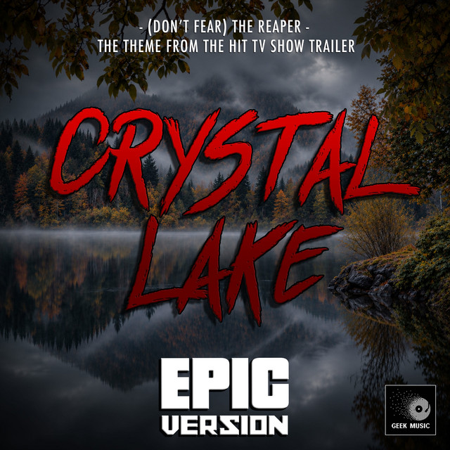 (Don't Fear) The Reaper [From "Crystal Lake Trailer"] [Epic Version] album image