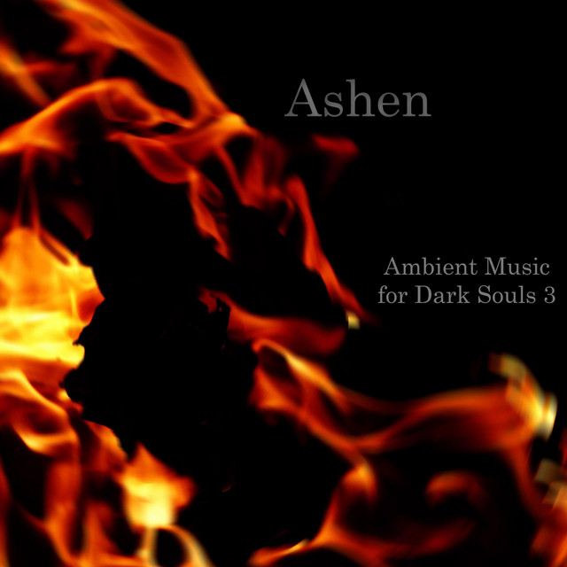 Ashen: Ambient Music for Dark Souls 3 Volume 2 cover art