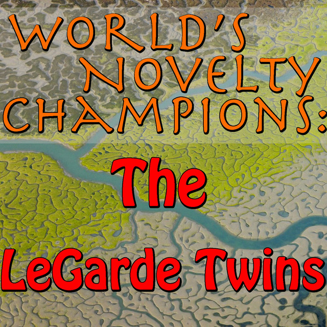 World's Novelty Champions: The LeGarde Twins cover art