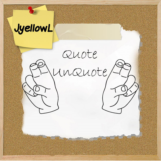 Quote UnQuote