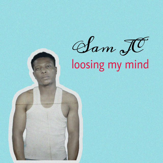 Loosing My Mind - song by Sam JC | Spotify