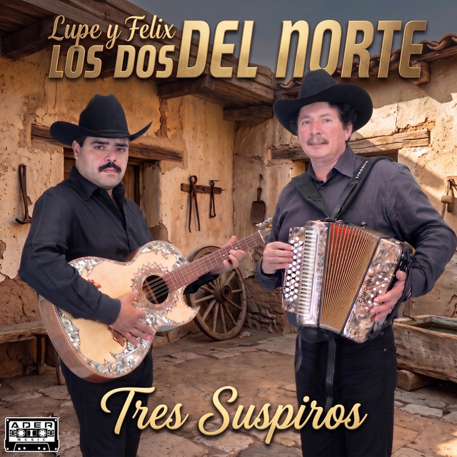 Lupe y Felix Los Dos Del Norte