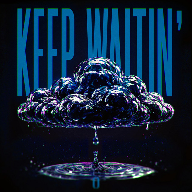 Keep Waitin'