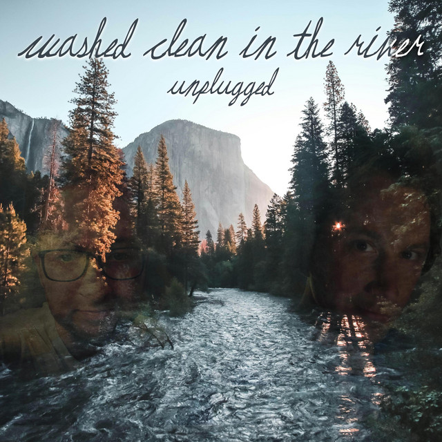 Washed Clean In The River - Unplugged Version