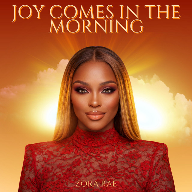 Joy Comes In The Morning - Album by Zora Rae | Spotify