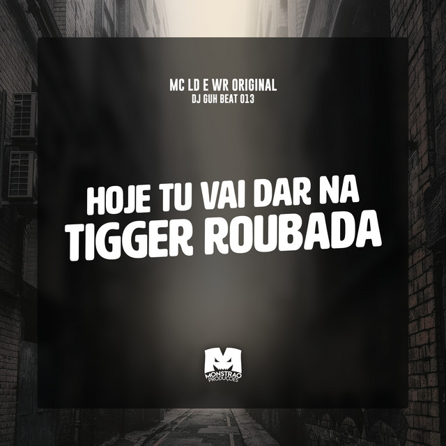 Hoje Tu Vai Dar na Tigger Roubada