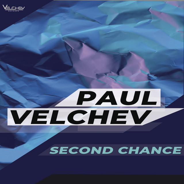 Second Chance - Single by Paul Velchev | Spotify