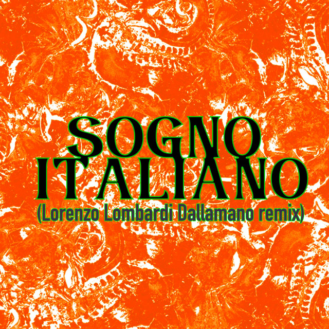 SOGNO ITALIANO - Lorenzo Lombardi Dallamano Remix