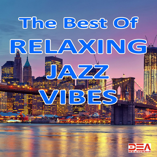 The Best Of Relaxing Jazz Vibes