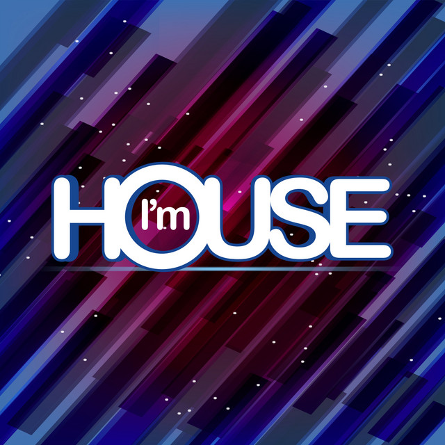 I'm House - Compilation by Various Artists | Spotify