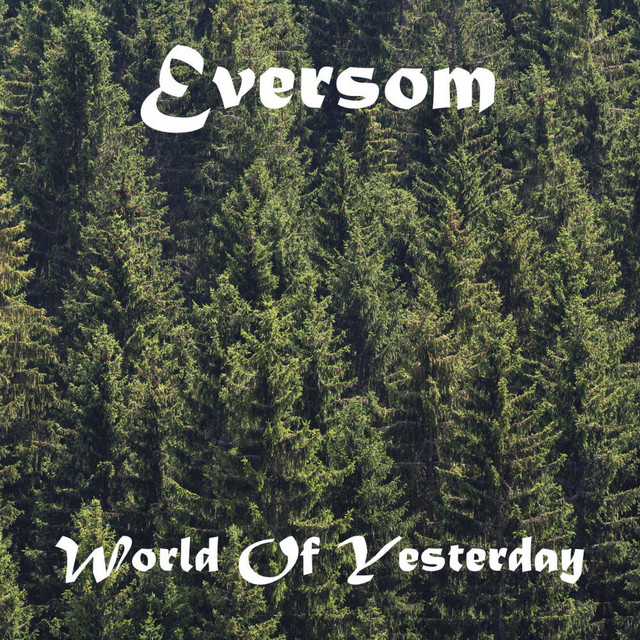 World of Yesterday - Single by Eversom | Spotify