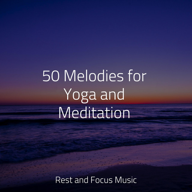 50 Melodies for Yoga and Meditation - Album by Deep Sleep Music Academy ...