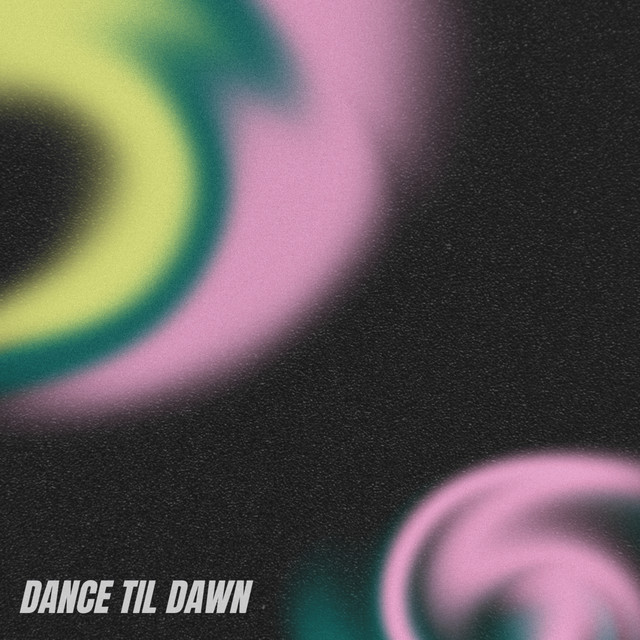 Dance Til' Dawn