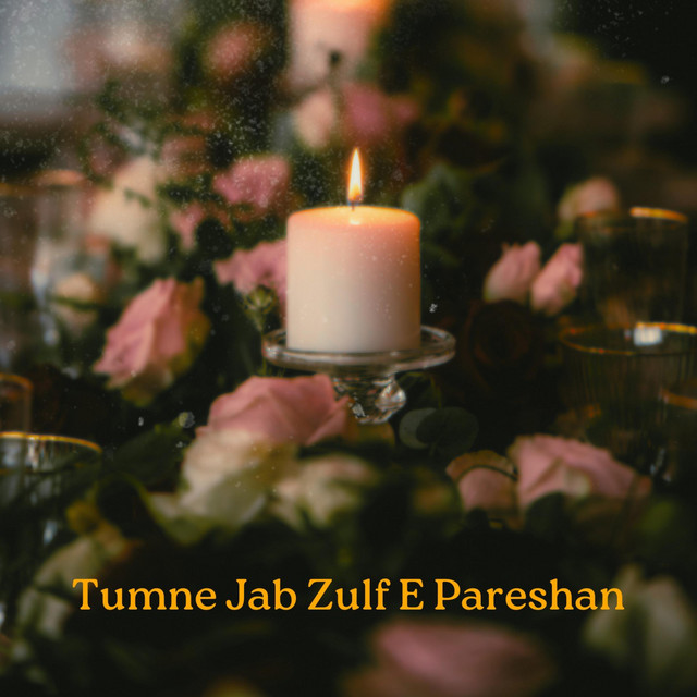 Tumne Jab Zulf E Pareshan
