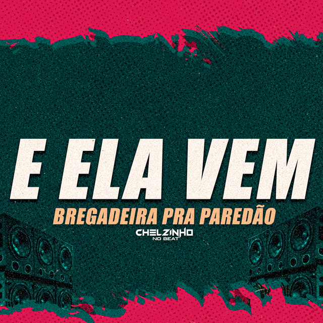 E Ela Vem Bregadeira Pra Paredão