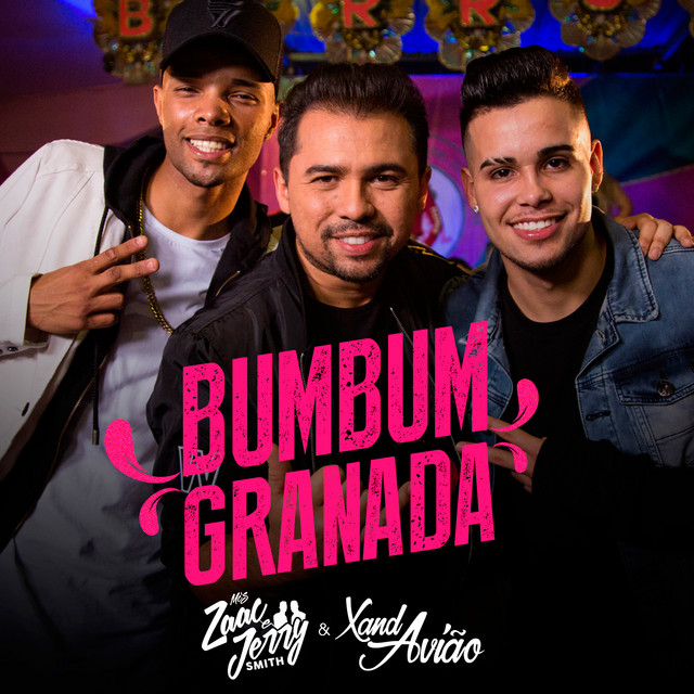 Bumbum Granada – música e letra de Mc's Zaac & Jerry Smith, Xand