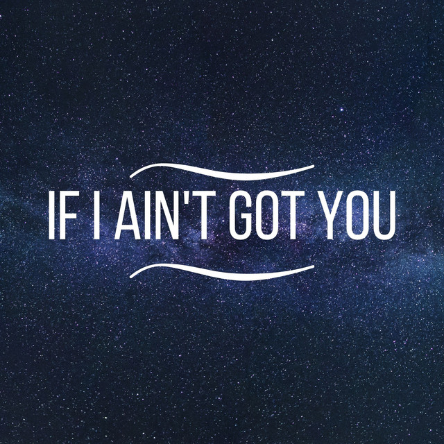 If I Ain't Got You - Single by Victoria Ferro | Spotify