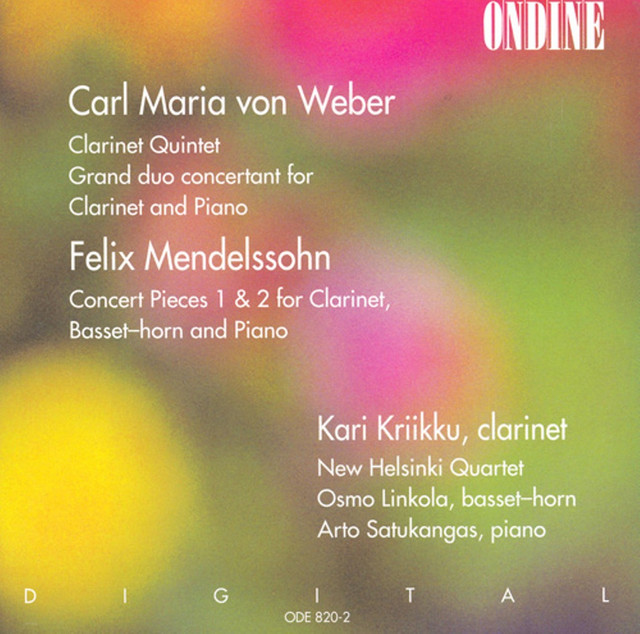 Weber, C.M. Von: Clarinet Quintet in B-Flat Major / Grand Duo Concertant in E-Flat Major / Mendelssohn, F.: Concert Pieces