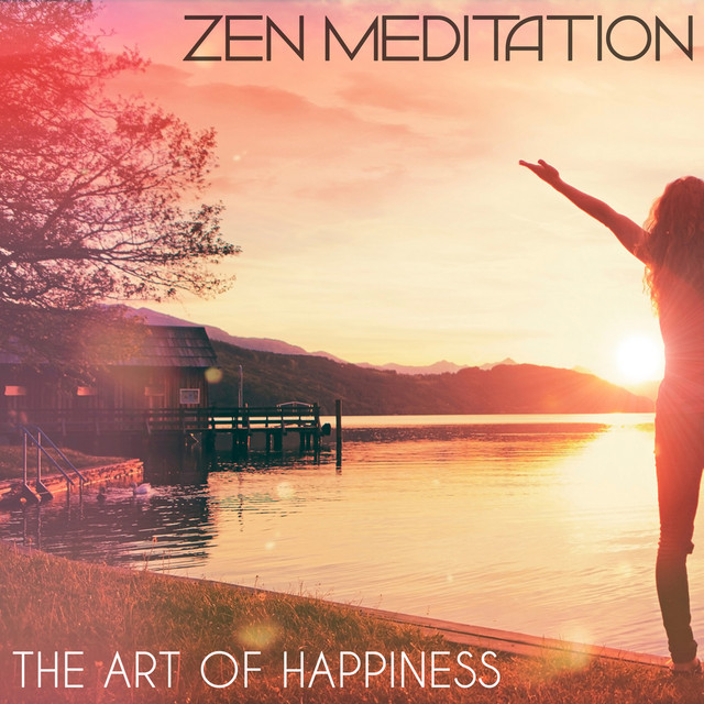 Zen Meditation - The Art of Happiness cover art