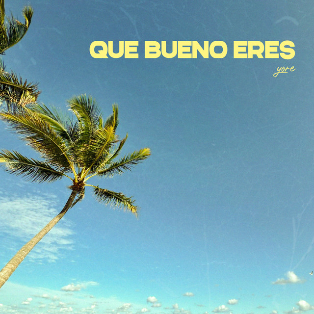Que Bueno Eres