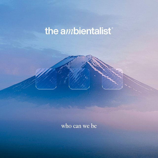 Who Can We Be - Single by The Ambientalist | Spotify