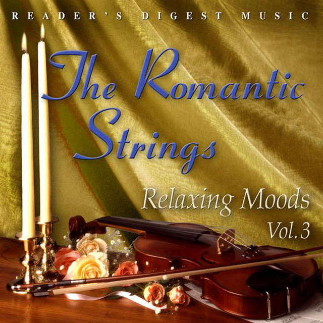 Reader's Digest Music: The Romantic Strings: Relaxing Moods, Vol. 3 cover art