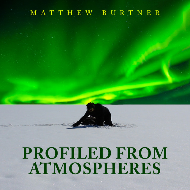 Matthew Burtner: Profiled from Atmospheres cover