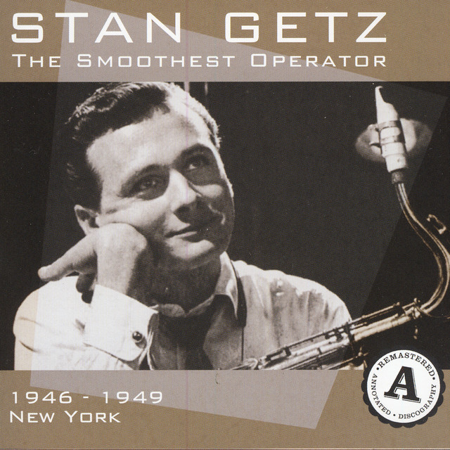 The Smoothest Operator: 1946-1949 New York, CD A – Compilação de Stan ...