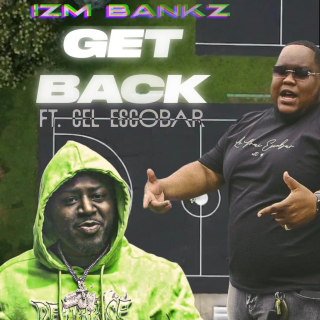 Get Back - Single by Izm Bankz | Spotify
