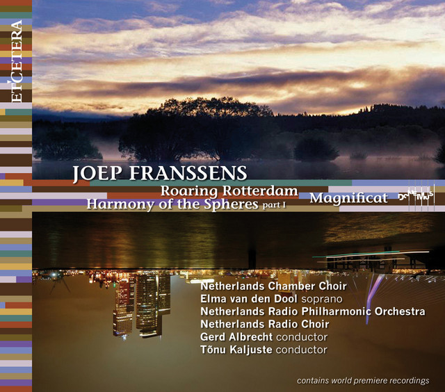 Franssens: Roaring Rotterdam / Harmony of the Spheres - part I / Magnificat