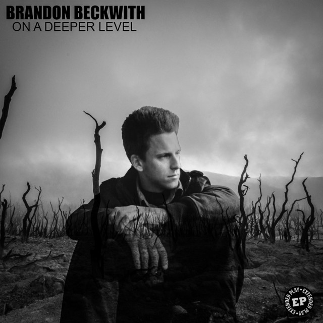 On a Deeper Level - EP by Brandon Beckwith | Spotify