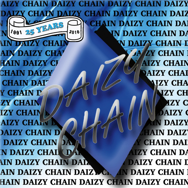 Daizy Chain: 1991-2016 - Album by Daizy Chain | Spotify
