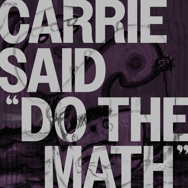Carrie Said "Do the Math"
