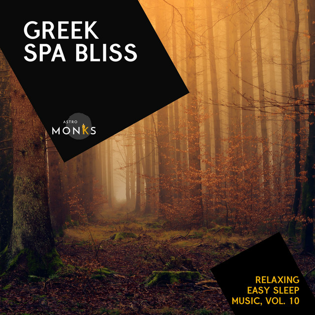 Greek Spa Bliss - Relaxing Easy Sleep Music, Vol. 10