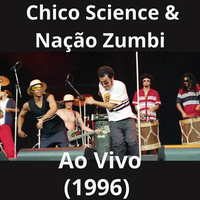 Chico Science & Nação Zumbi Ao Vivo (1996) cover art