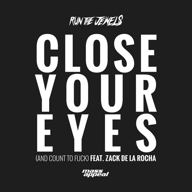 Close Your Eyes (And Count to Fuck) [feat. Zack De La Rocha