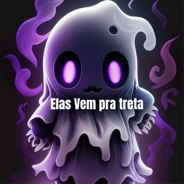 Elas Vem pra Treta